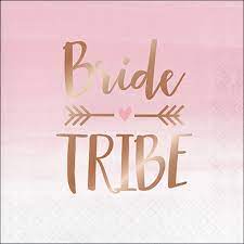 BRIDE TRIBE NAPKINS - PK16