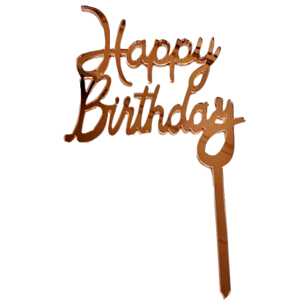 ROSE GOLD HAPPY BIRTHDAY ACRYLIC TOPPER